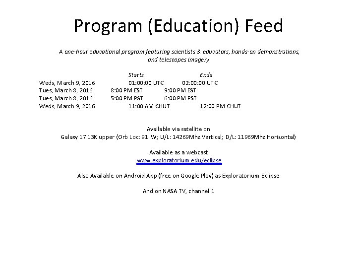 Program (Education) Feed A one-hour educational program featuring scientists & educators, hands-on demonstrations, and