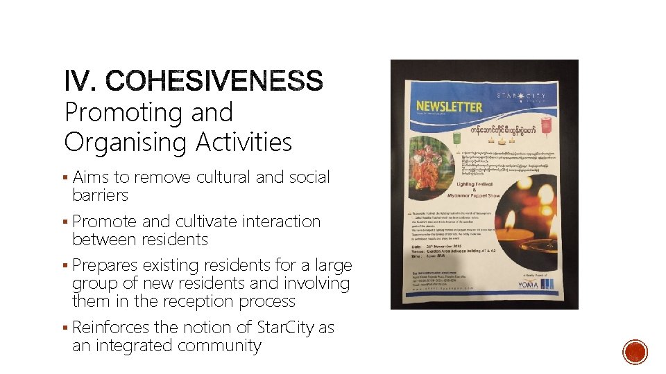 Promoting and Organising Activities § Aims to remove cultural and social barriers § Promote