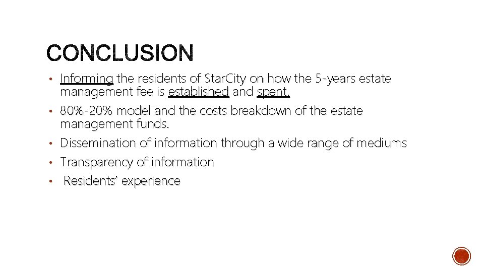  • Informing the residents of Star. City on how the 5 -years estate