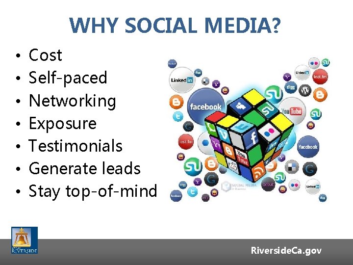WHY SOCIAL MEDIA? • • Cost Self-paced Networking Exposure Testimonials Generate leads Stay top-of-mind WHY SOCIAL MEDIA? • • Cost Self-paced Networking Exposure Testimonials Generate leads Stay top-of-mind