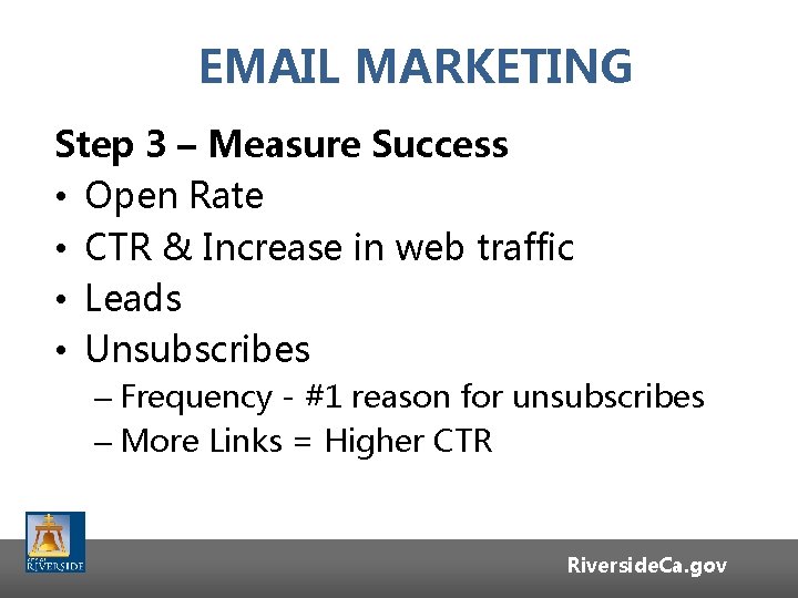EMAIL MARKETING Step 3 – Measure Success • Open Rate • CTR & Increase EMAIL MARKETING Step 3 – Measure Success • Open Rate • CTR & Increase