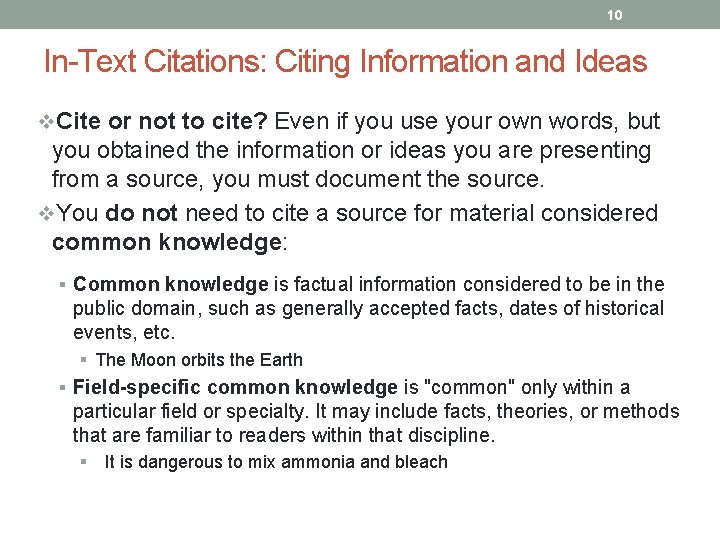 10 In-Text Citations: Citing Information and Ideas v. Cite or not to cite? Even