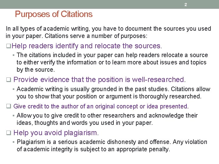 2 Purposes of Citations In all types of academic writing, you have to document