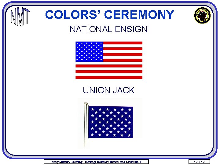 COLORS’ CEREMONY NATIONAL ENSIGN UNION JACK Navy Military Training - Heritage (Military Honors and
