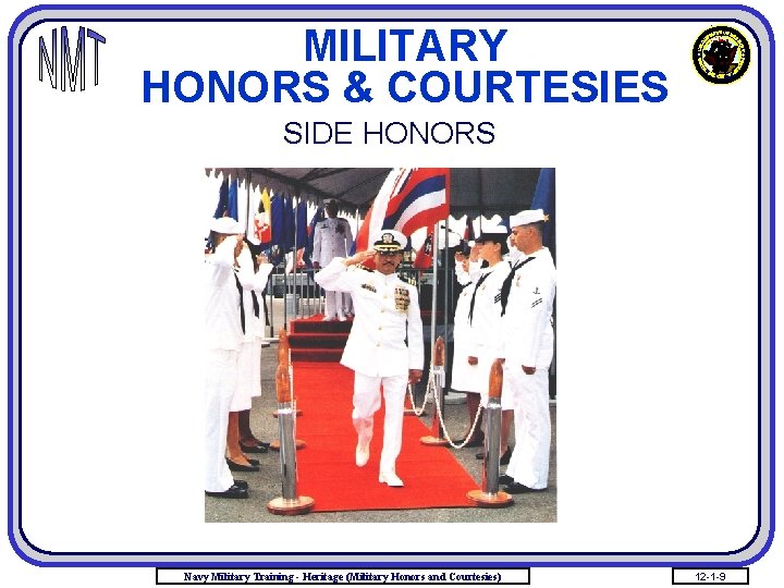 MILITARY HONORS & COURTESIES SIDE HONORS Navy Military Training - Heritage (Military Honors and