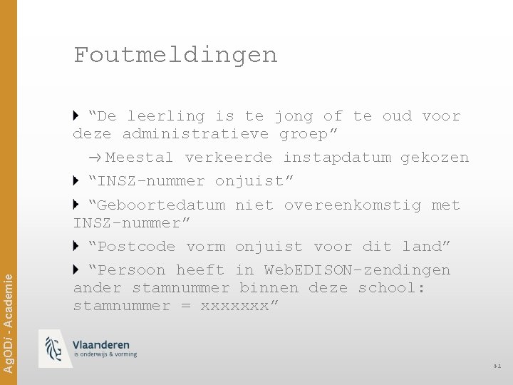 Ag. ODi - Academie Foutmeldingen “De leerling is te jong of te oud voor