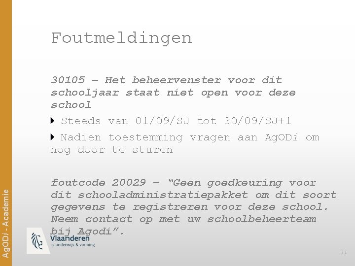 Foutmeldingen Ag. ODi - Academie 30105 – Het beheervenster voor dit schooljaar staat niet