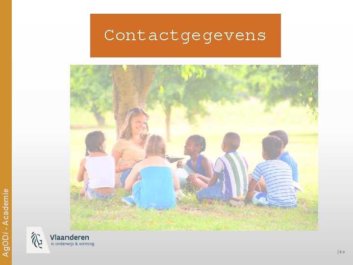 Ag. ODi - Academie Contactgegevens │80 
