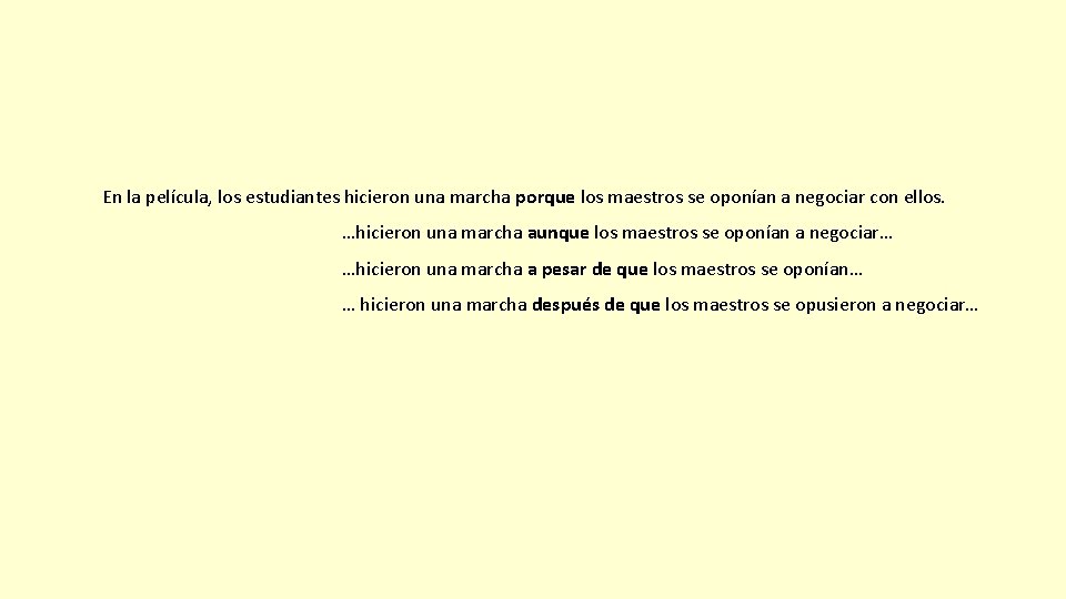 En la película, los estudiantes hicieron una marcha porque los maestros se oponían a