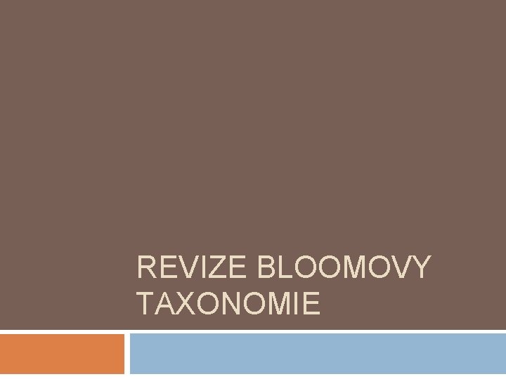 REVIZE BLOOMOVY TAXONOMIE 