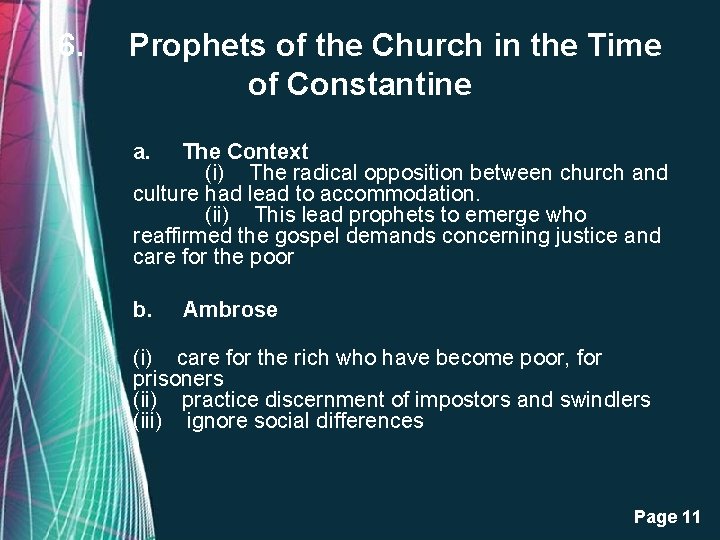 6. Prophets of the Church in the Time of Constantine a. The Context (i) 6. Prophets of the Church in the Time of Constantine a. The Context (i)
