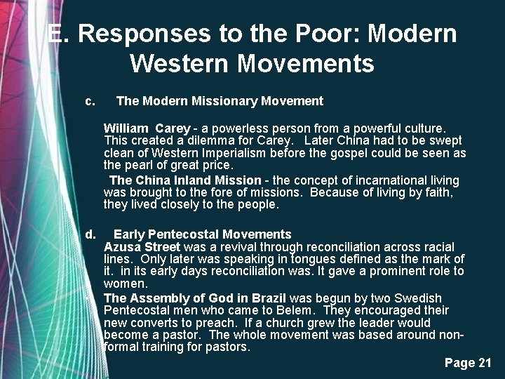 E. Responses to the Poor: Modern Western Movements c. The Modern Missionary Movement William E. Responses to the Poor: Modern Western Movements c. The Modern Missionary Movement William