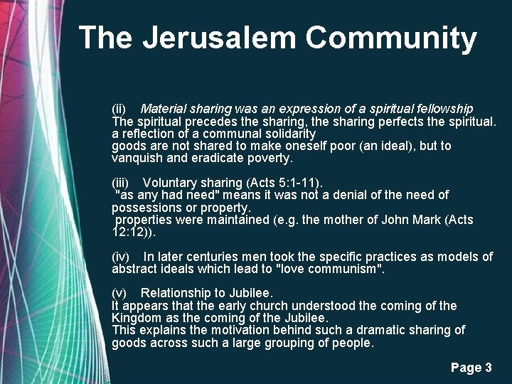 The Jerusalem Community (ii) Material sharing was an expression of a spiritual fellowship The Jerusalem Community (ii) Material sharing was an expression of a spiritual fellowship