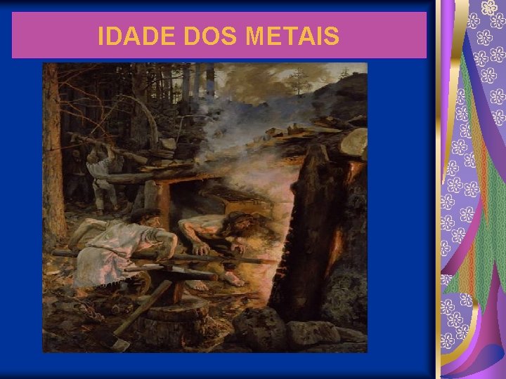 IDADE DOS METAIS 