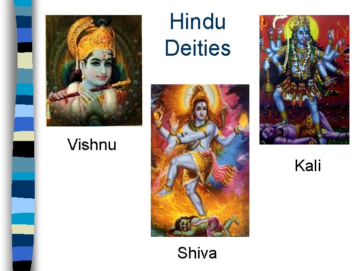 Hindu Deities Vishnu Kali Shiva 