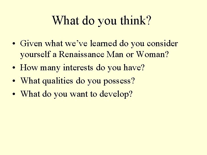 What do you think? • Given what we’ve learned do you consider yourself a What do you think? • Given what we’ve learned do you consider yourself a