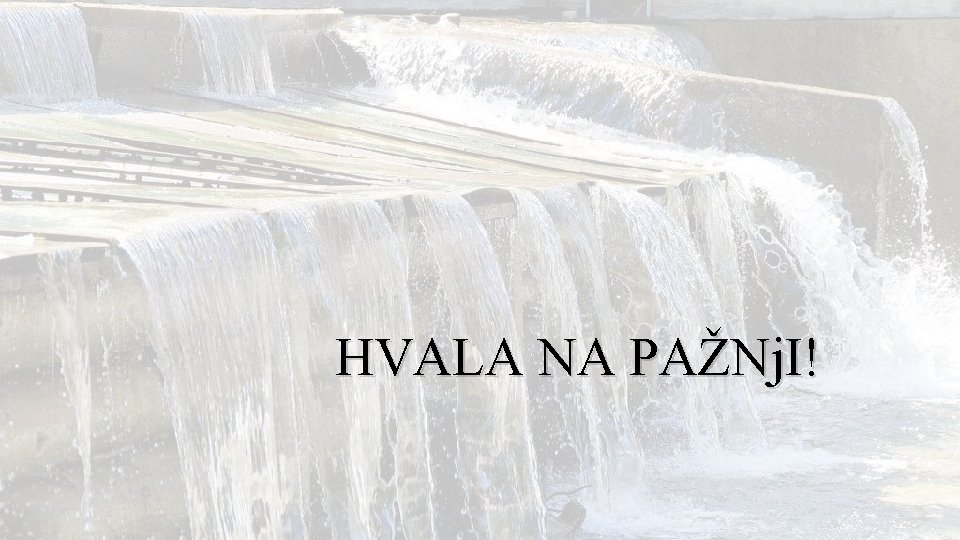 HVALA NA PAŽNj. I! 