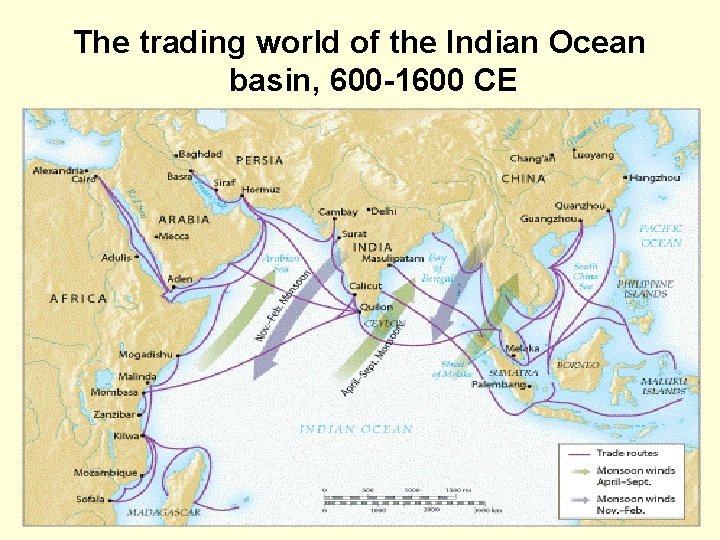 The trading world of the Indian Ocean basin, 600 -1600 CE 