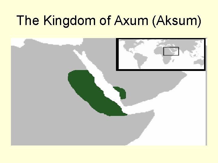 The Kingdom of Axum (Aksum) 