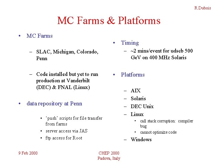 R. Dubois MC Farms & Platforms • MC Farms • Timing – ~2 mins/event