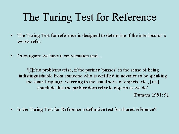 The Turing Test for Reference • The Turing Test for reference is designed to The Turing Test for Reference • The Turing Test for reference is designed to