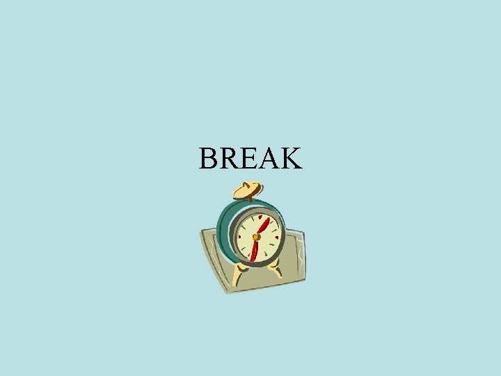 BREAK BREAK
