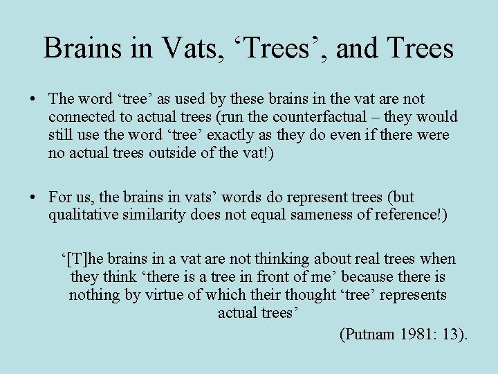 Brains in Vats, ‘Trees’, and Trees • The word ‘tree’ as used by these Brains in Vats, ‘Trees’, and Trees • The word ‘tree’ as used by these