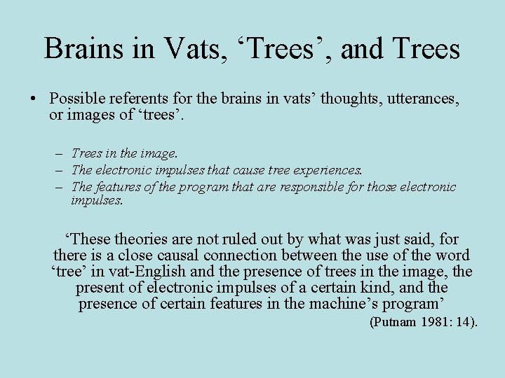 Brains in Vats, ‘Trees’, and Trees • Possible referents for the brains in vats’ Brains in Vats, ‘Trees’, and Trees • Possible referents for the brains in vats’