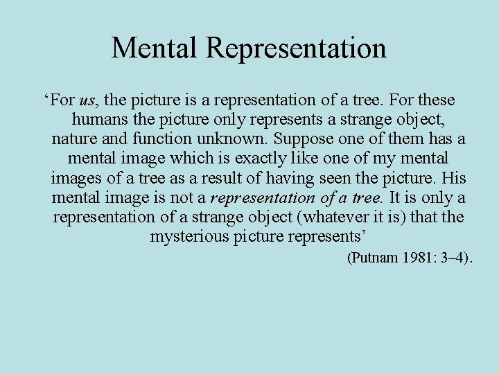 Mental Representation ‘For us, the picture is a representation of a tree. For these Mental Representation ‘For us, the picture is a representation of a tree. For these