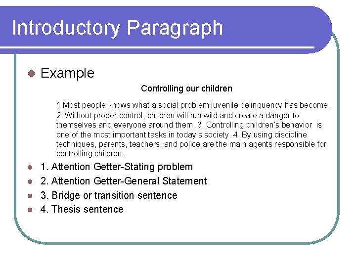 Introductory Paragraph l Example Controlling our children 1. Most people knows what a social Introductory Paragraph l Example Controlling our children 1. Most people knows what a social