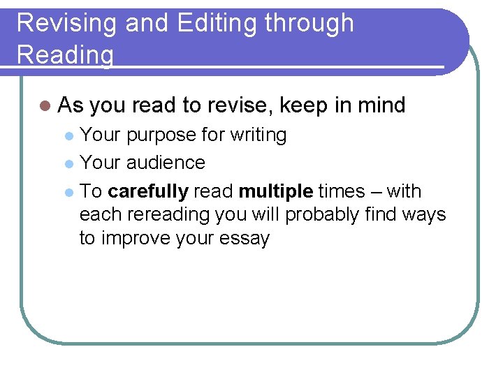 Revising and Editing through Reading l As you read to revise, keep in mind Revising and Editing through Reading l As you read to revise, keep in mind