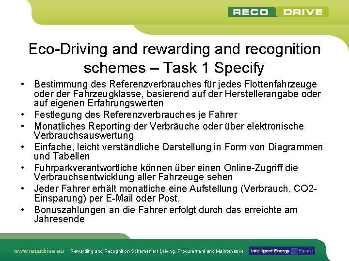 Eco-Driving and rewarding and recognition schemes – Task 1 Specify • Bestimmung des Referenzverbrauches