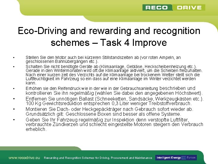 Eco-Driving and rewarding and recognition schemes – Task 4 Improve • • • Stellen