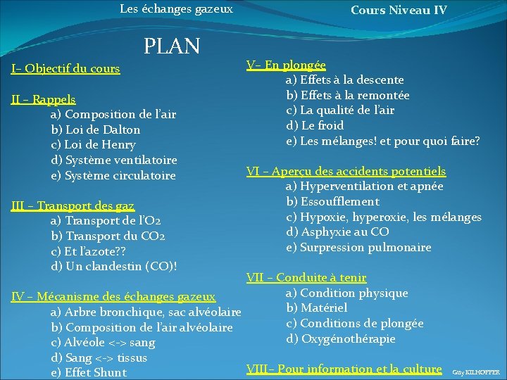 Les échanges gazeux PLAN I– Objectif du cours II – Rappels a) Composition de