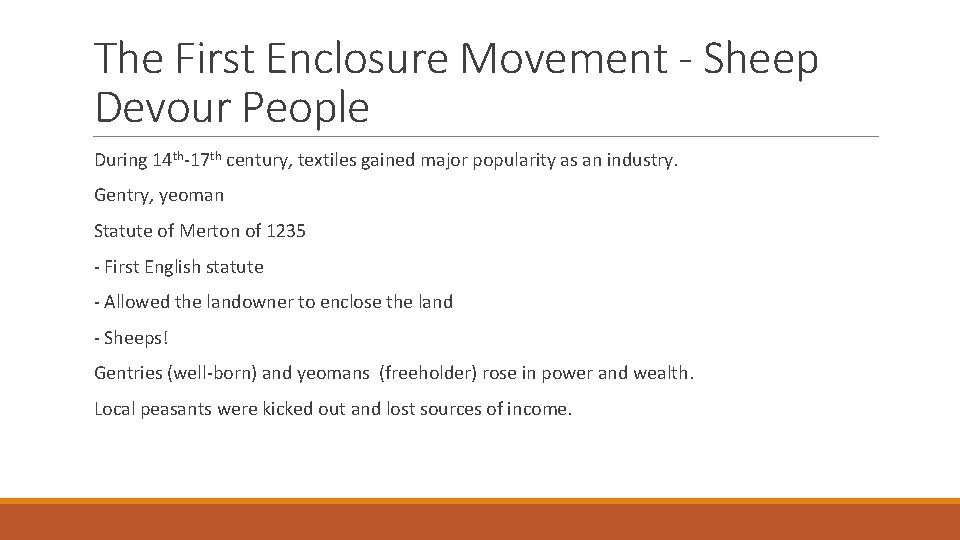 The First Enclosure Movement - Sheep Devour People During 14 th-17 th century, textiles