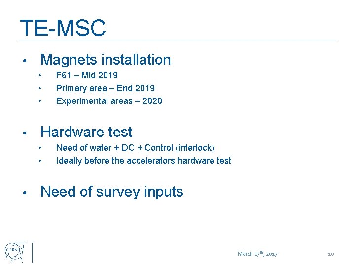 TE-MSC • Magnets installation • • Hardware test • • • F 61 –