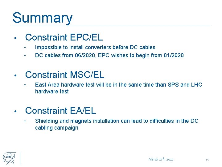 Summary • Constraint EPC/EL • • • Constraint MSC/EL • • Impossible to install
