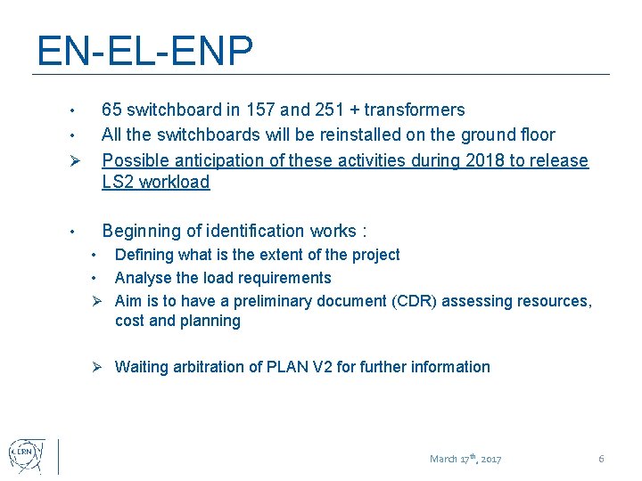 EN-EL-ENP 65 switchboard in 157 and 251 + transformers All the switchboards will be