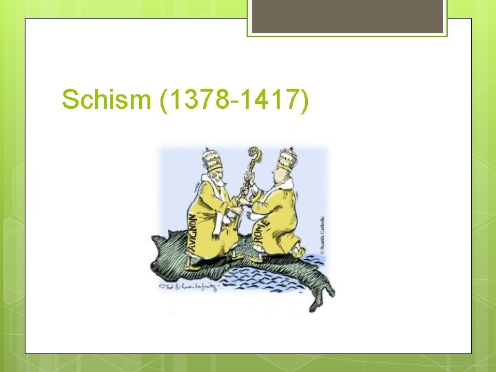 Schism (1378 -1417) 