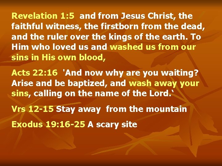 Revelation 1: 5 and from Jesus Christ, the faithful witness, the firstborn from the