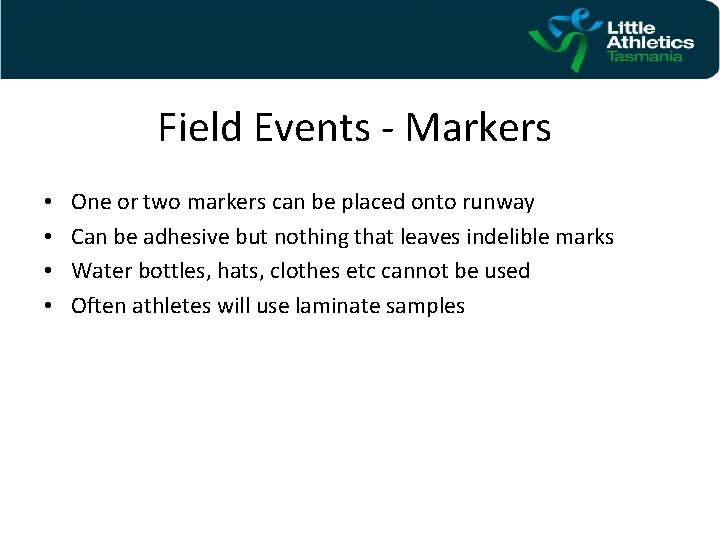 Field Events - Markers • • One or two markers can be placed onto