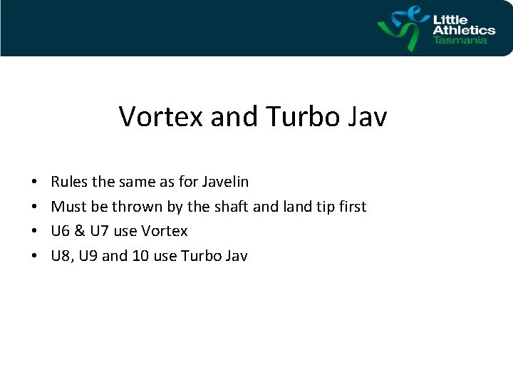 Vortex and Turbo Jav • • Rules the same as for Javelin Must be