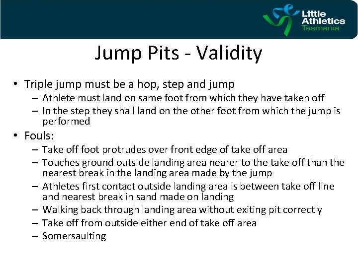 Jump Pits - Validity • Triple jump must be a hop, step and jump