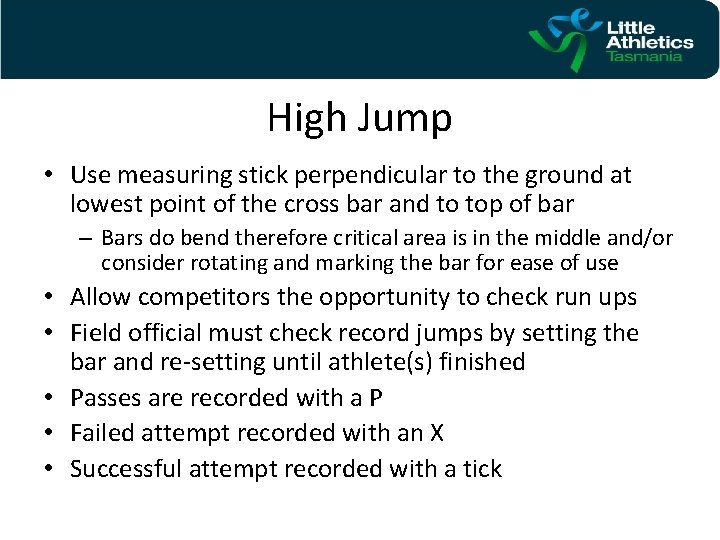 High Jump • Use measuring stick perpendicular to the ground at lowest point of