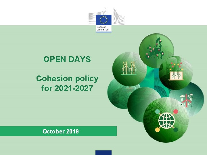 OPEN DAYS Cohesion policy for 2021 -2027 October 2019 