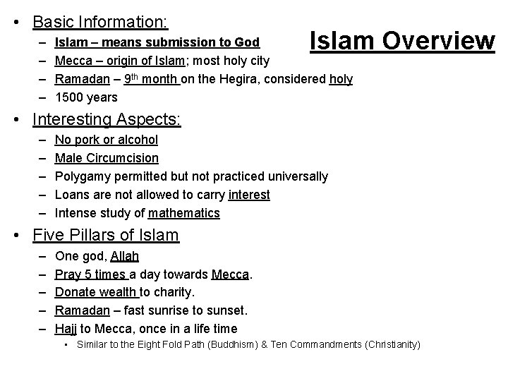  • Basic Information: – – Islam Overview Islam – means submission to God