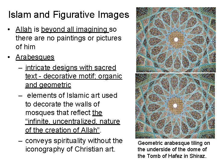 Islam and Figurative Images • Allah is beyond all imagining so there are no