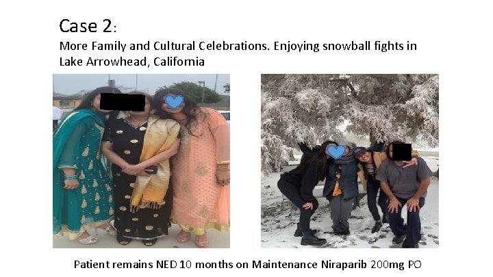 Case 2: More Family and Cultural Celebrations. Enjoying snowball fights in Lake Arrowhead, California