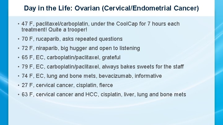 Day in the Life: Ovarian (Cervical/Endometrial Cancer) • 47 F, paclitaxel/carboplatin, under the Cool.