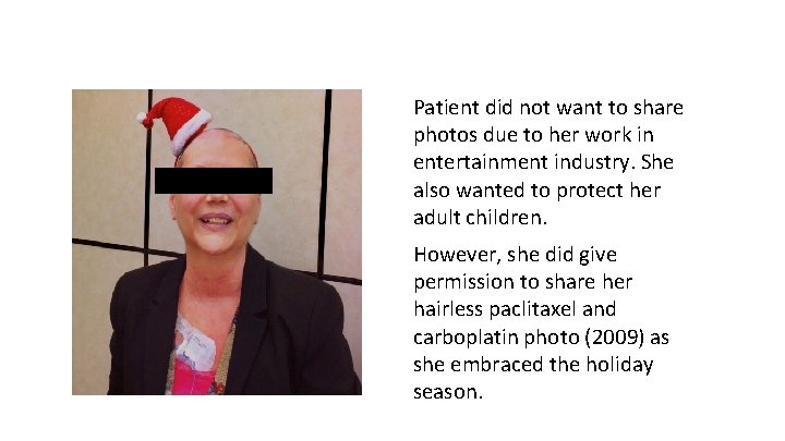 Patient did not want to share photos due to her work in entertainment industry.